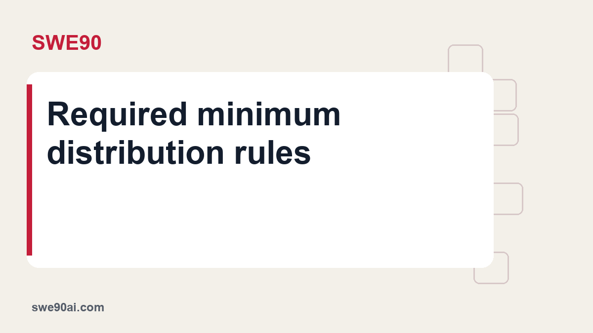 SWE90 light panel and geometric tile design with the text “Required minimum distribution rules”.