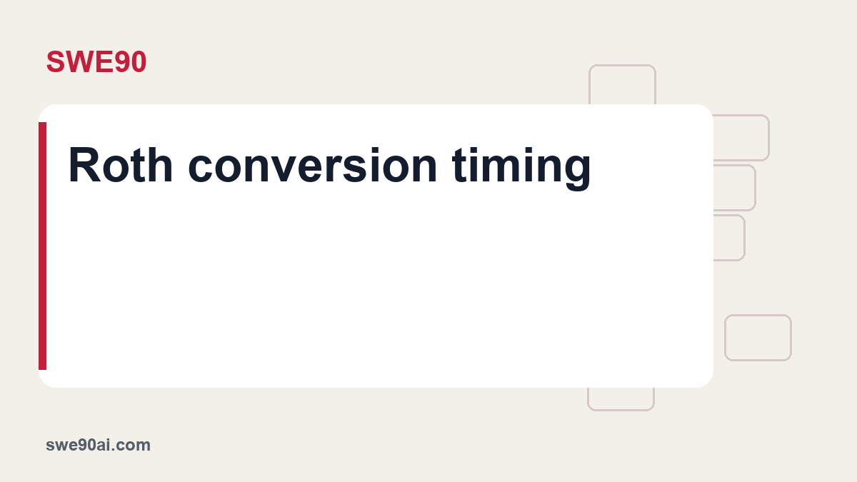 SWE90 light panel and geometric tile design with the text “Roth conversion timing”.