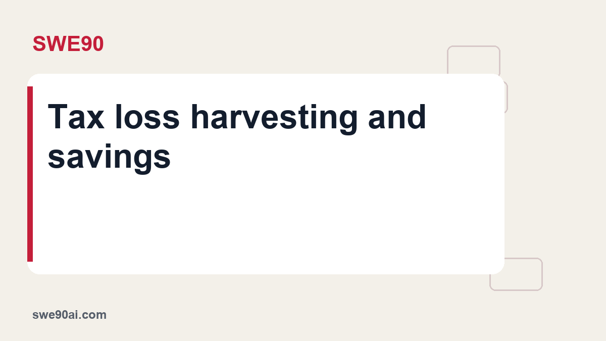 SWE90 light panel and geometric tile design with the text “Tax loss harvesting and savings”.