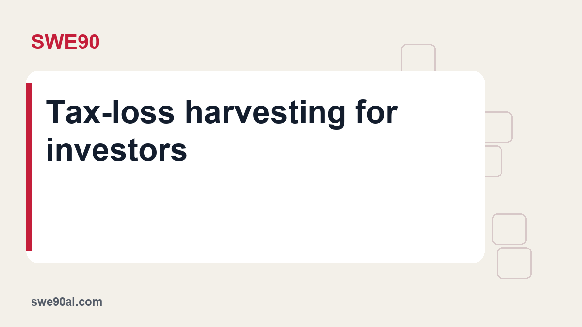 SWE90 light panel and geometric tile design with the text “Tax-loss harvesting for investors”.