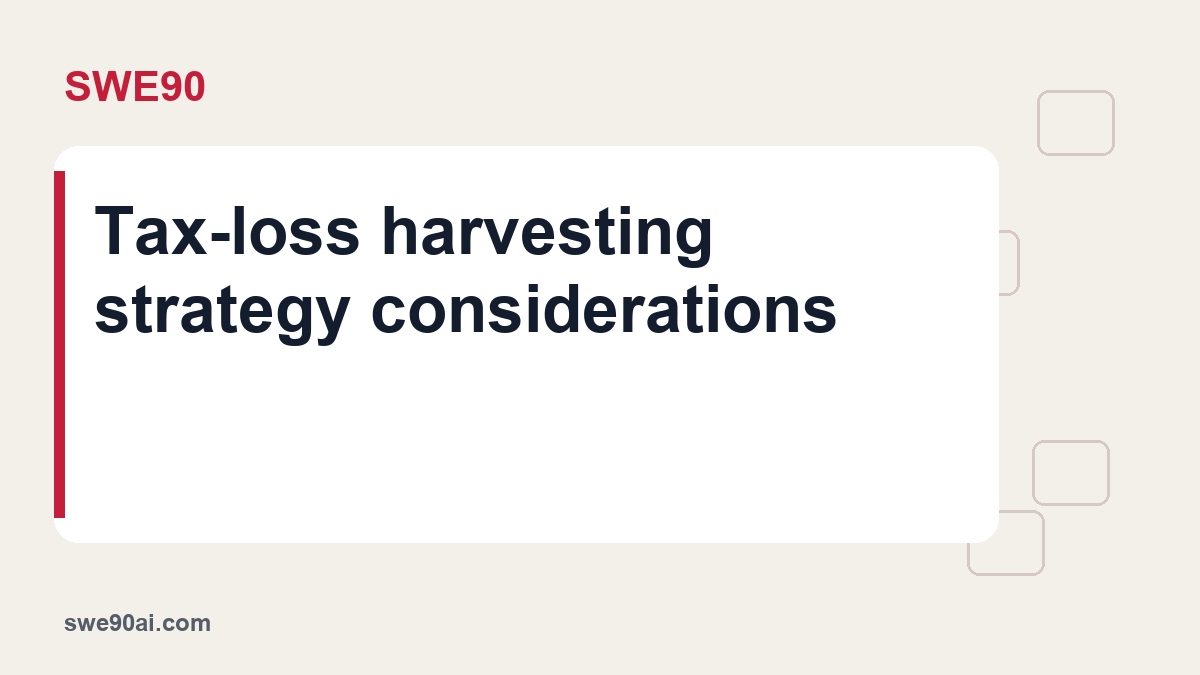 SWE90 light panel and geometric tile design with the text “Tax-loss harvesting strategy considerations”.