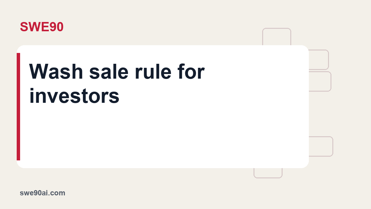 SWE90 light panel and geometric tile design with the text “Wash sale rule for investors”.